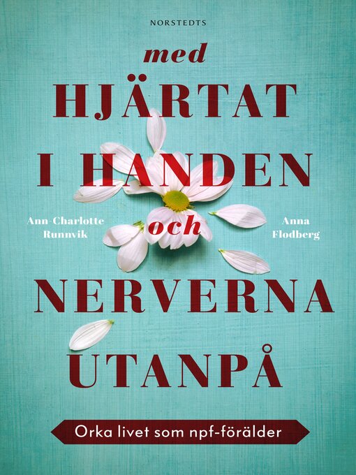 Title details for Med hjärtat i handen och nerverna utanpå by Anna Flodberg - Available